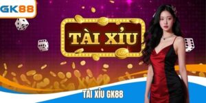 Tài Xỉu GK88 - Bật Mí Mẹo Chơi Hấp Dẫn Cho Tân Thủ