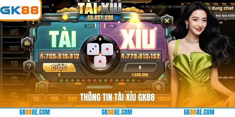 Thông tin tài xỉu GK88