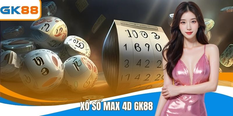 Xổ Số Max 4D - Game Giải Trí Liền Tay Và Rinh Thưởng Khủng