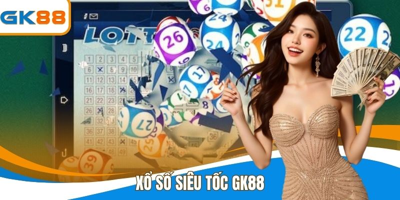 Xổ Số Siêu Tốc - Hướng Dẫn Cách Chơi Lô Đề Luôn Thắng